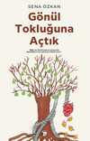 Gönül Tokluğuna Açtık