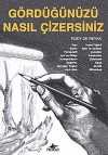 Gördüğünüzü Nasıl Çizersiniz?