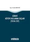 Görevi Kötüye Kullanma Suçları (TCK m. 257)