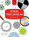 Görsel Yanılsamalar Etkinlik Kitabı