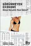 Görünmeyen Ekonomi / Dünya Gerçekte Nasıl İşliyor?