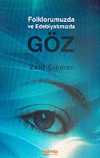 Göz / Folklorumuzda ve Edebiyatımızda