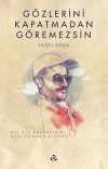 Gözlerini Kapatmadan Göremezsin