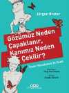 Gözümüz Neden Çapaklanır, Kanımız Neden Çekilir? & İnsan Vücudunun 24 Saati
