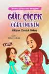 Gül Çiçek Öğretmenim / Ninem Korkut'tan Hikayeler