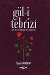 Gül-i Tebrizi & Divan Edebiyatı Yazıları