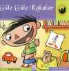 Güle Güle Kakalar (Ciltli) / Miniklerin Dünyası