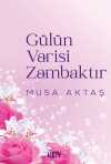 Gülün Varisi Zambaktır