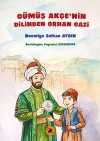 Gümüş Akçenin Dilinden Orhan Gazi