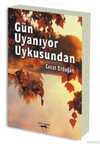 Gün Uyanıyor Uykusundan