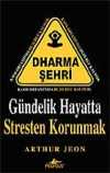 Gündelik Hayatta Stresten Korunmak