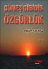 Güneş Gibidir Özgürlük
