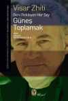 Güneş Toplamak & Beni Bekleyen Her Şey