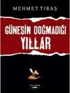 Güneşin Doğmadığı Yıllar