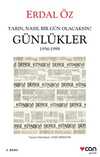 Günlükler 1956-1998 & Yarın, Nasıl Bir Gün Olacaksın?