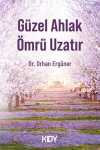 Güzel Ahlak Ömrü Uzatır