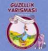 Güzellik Yarışması & Olduğu Gibi Görünme-Güzel Ahlak