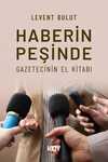 Haberin Peşinde: Gazetecinin El Kitabı