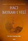 Hacı Bayram-ı Veli & Ankara ile Bütünleşen Bir Mana Önderi