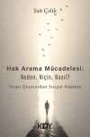 Hak Arama Mücadelesi: Neden, Niçin, Nasıl?