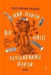 Hak Hukuk & Bu Nasıl Uluslar Arası Hukuk