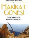 Hakikat Güneşi ;Size Hakikatin Haberi Geldi Mi?