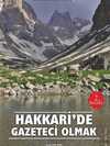 Hakkari’de Gazeteci Olmak