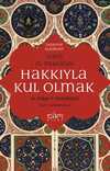 Hakkıyla Kul Olmak & er-Ri'aye li-Hukûkillah