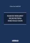 Haksız Rekabet Hukukunda Eski Hale İade