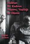 Halktan Bir Kadının Yaşamı, Yaşlılığı ve Ölümü