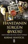 Hanedan'ın Sürgün Öyküsü & Başucumda Bir Avuç Vatan Toprağı