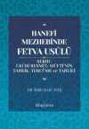 Hanefî Mezhebinde Fetva Usûlü ve Şerhu Ukûdi Resmi'l-Müftî'nin Tahkik, Tercüme ve Tahlili