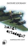 Hangi Ortadoğu? & Oryantalizm - Tarih - Siyaset