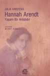 Hannah Arendt & Yaşam Bir Anlatıdır