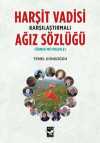 Harşit Vadisi Karşılaştırmalı Ağız Sözlüğü