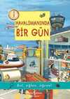 Havalimanında Bir Gün / Bul, Eğlen, Öğren!