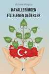 Hayallerimden Filizlenen Değerler