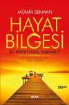 Hayat Bilgesi & Şu Hayatı Nasıl Yaşamalı?