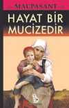 Hayat Bir Mucizedir