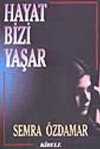 Hayat Bizi Yaşar