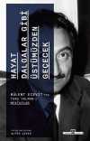 Hayat Dalgalar Gibi Üstümüzden Geçecek & Bülent Ecevit'ten Tunç Yalman'a Mektuplar