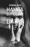Hayata Bipolar Bakış
