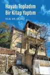Hayatı Topladım Bir Kitap Yaptım