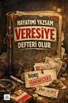 Hayatımı Yazsam Veresiye Defteri Olur