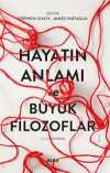 Hayatın Anlamı ve Büyük Filozoflar