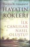 Hayatın Kökleri & İlk Canlılar Nasıl Oluştu?