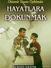 Hayatlara Dokunmak; Otizmle Yaşam Öykümüz