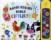 Haydi Sesimi Dinle - Çiftlikte