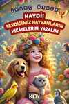 Haydi! Sevdiğimiz Hayvanların Hikayelerini Yazalım