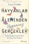 Hayvanlar Aleminden Uygunsuz Gerçekler & Yanlış Anlaşılmalarla Dolu Bir Hayvanat Bahçesi